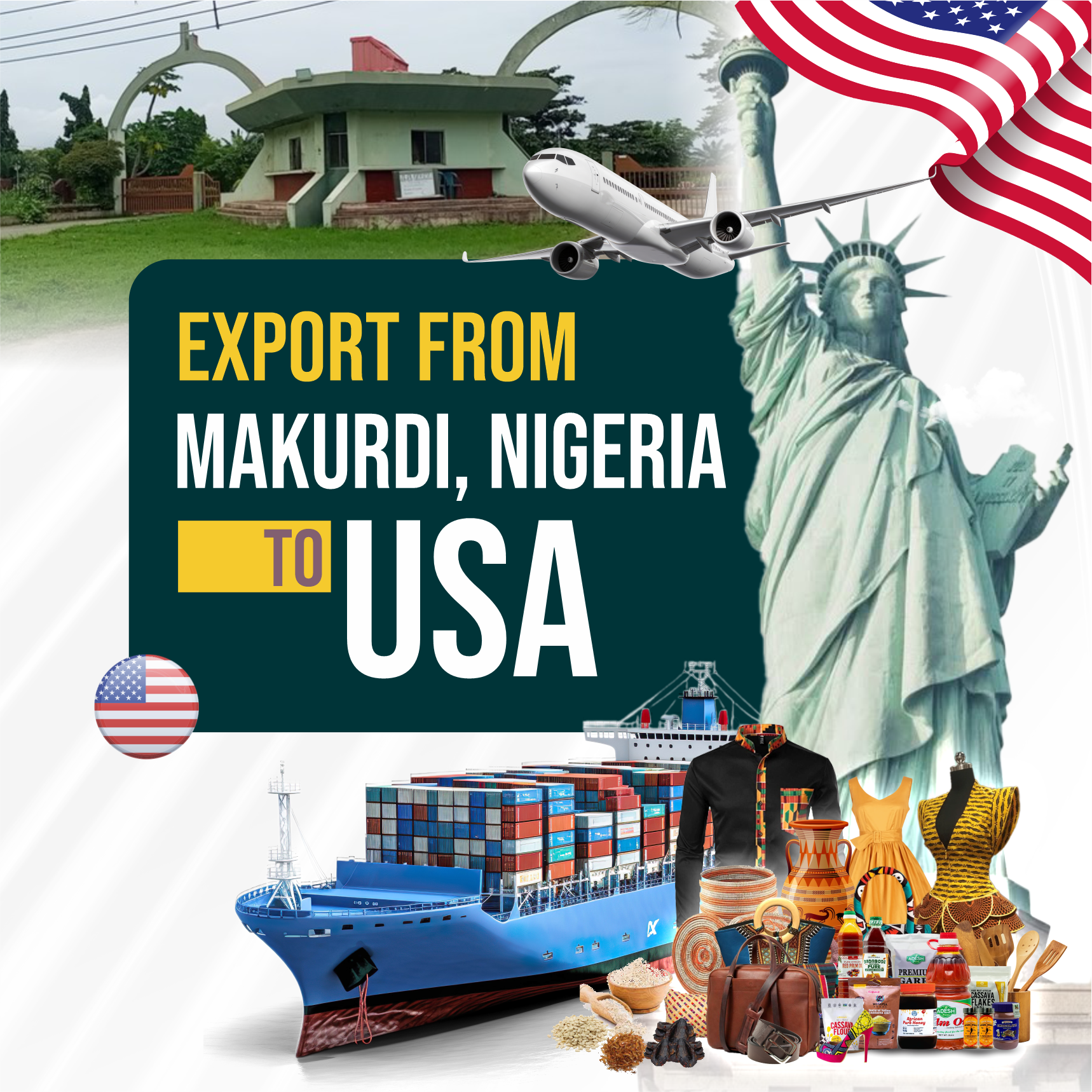 Export from Makurdi, Nigeria to USA – Cargo ship, airplane, international trade goods including clothing, baskets, and food items.