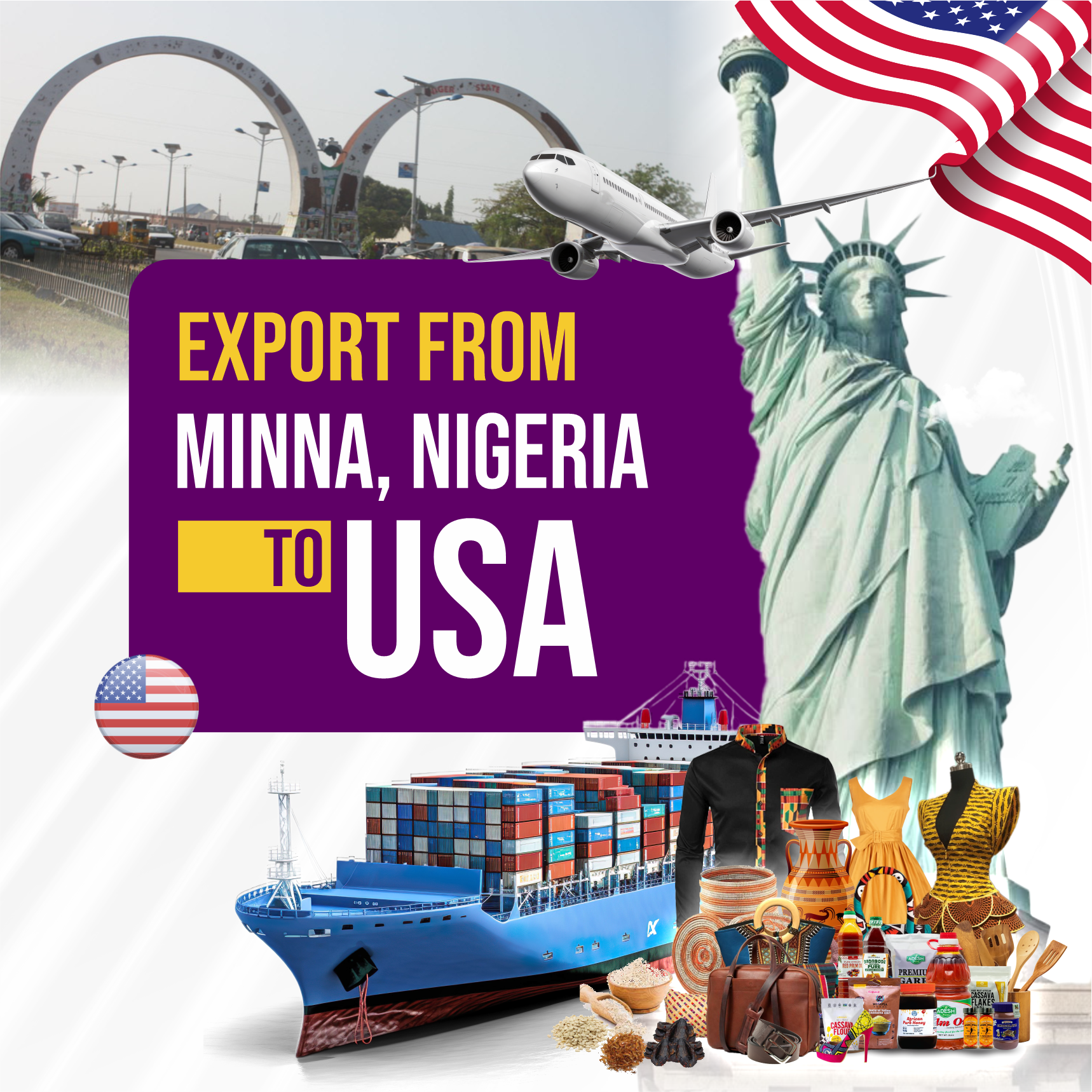 Export from Minna, Nigeria to USA – Cargo ship, airplane, international trade goods including clothing, baskets, and food items.