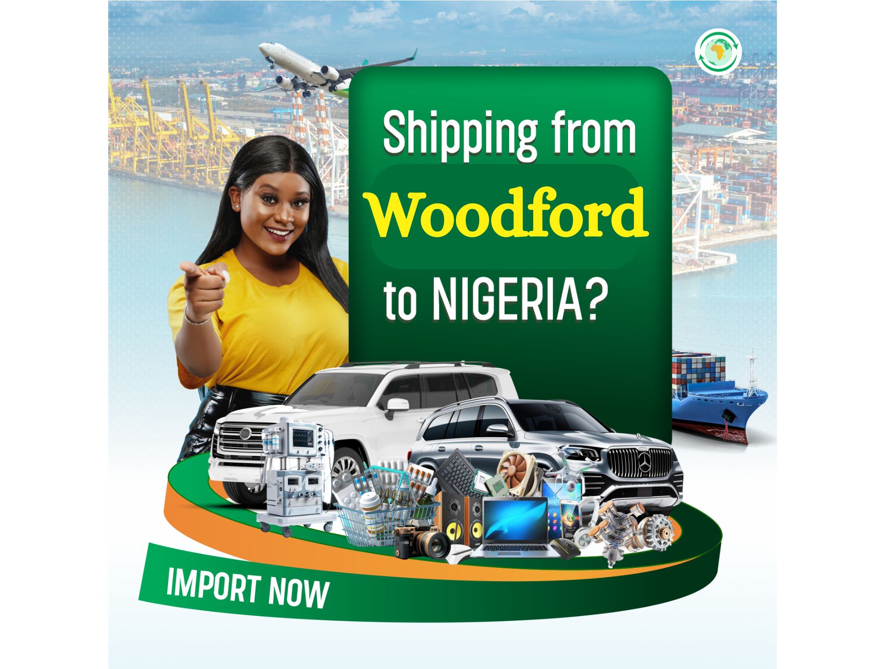Image showing shipping from Woodford to Nigeria, featuring air freight, sea shipping, vehicles, electronics, and cargo goods