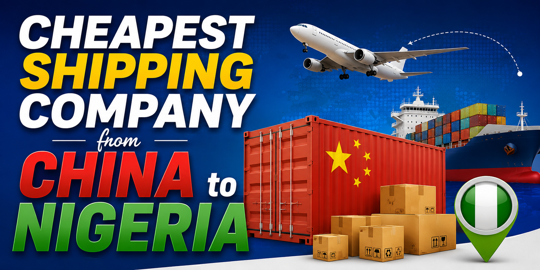 Cheapest Shipping Company from China to Nigeria